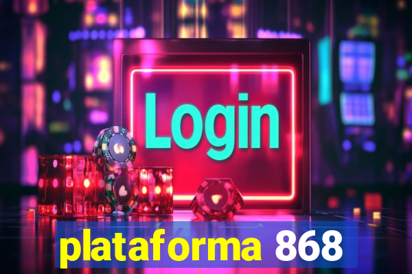 plataforma 868